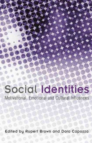 Social identities : motivational, emotional and cultural influences /
