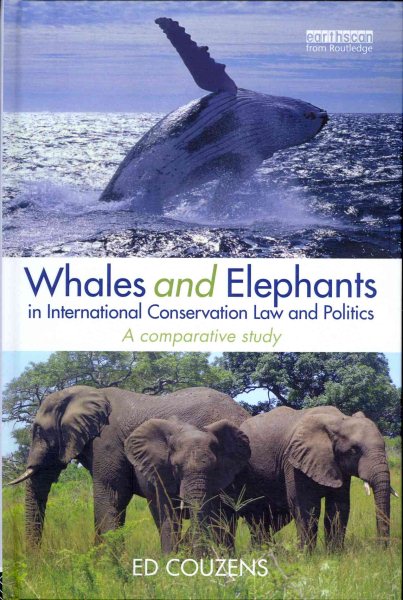 Whales and elephants in international conservation law and politics : a comparative study /