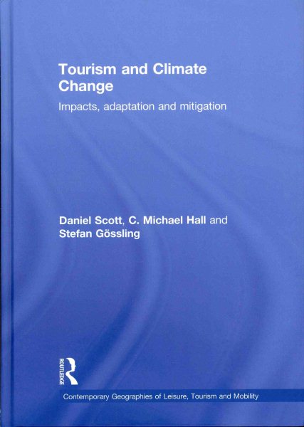 Tourism and climate change : impacts, adaptation and mitigation /