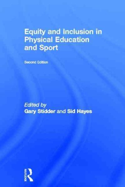 Equity and inclusion in physical education and sport /