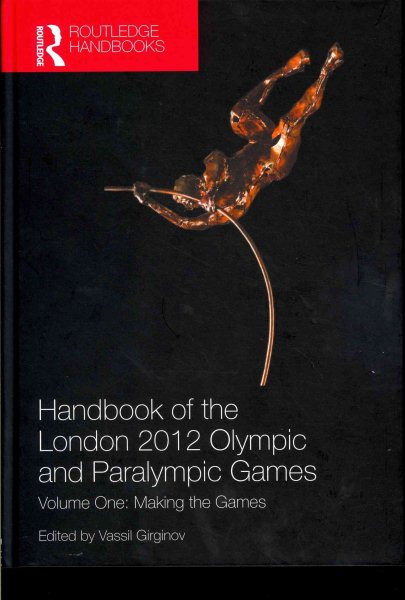 Handbook of the London 2012 Olympic and Paralympic games /