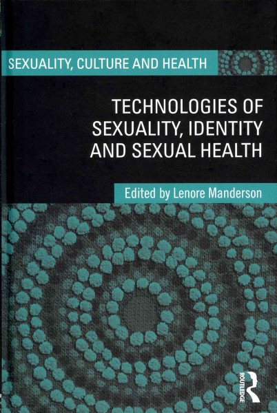 Technologies of sexuality, identity and sexual health /