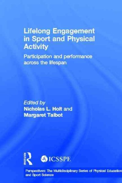 Lifelong engagement in sport and physical activity : participation and performance across the lifespan /