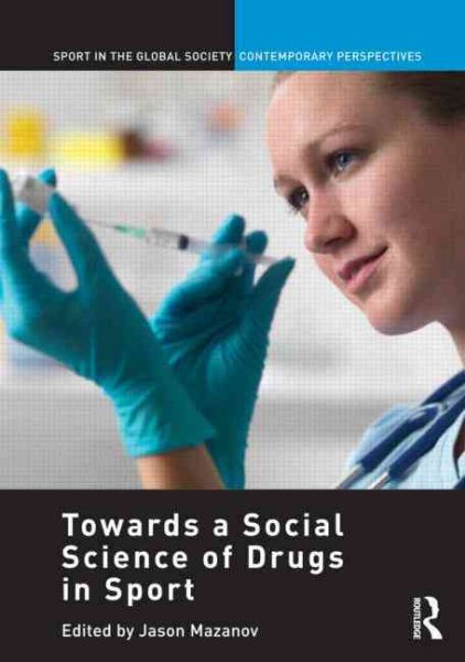 Towards a social science of drugs in sport /