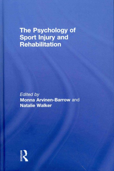 The psychology of sport injury and rehabilitation /