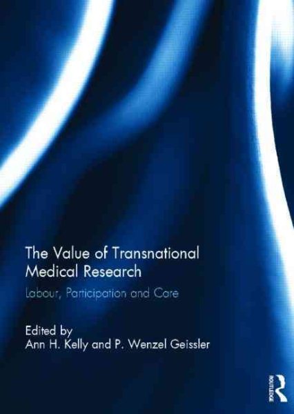 The value of transnational medical research : labour, participation and care /