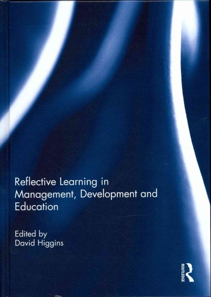 Reflective learning in management, development and education /