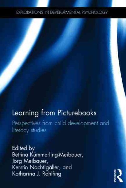 Learning from picturebooks : perspectives from child development and literacy studies /