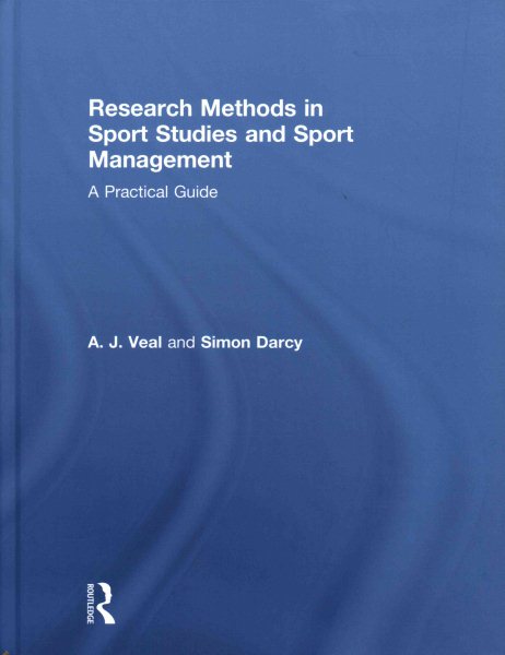 Research methods in sport studies and sport management : a practical guide /