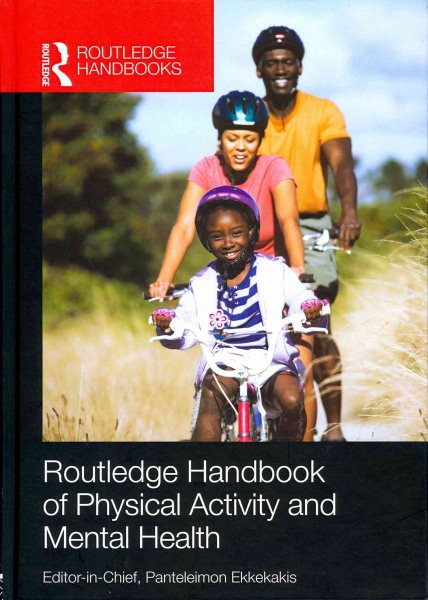 Routledge handbook of physical activity and mental health /