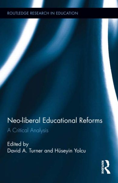 Neo-liberal educational reforms : a critical analysis /