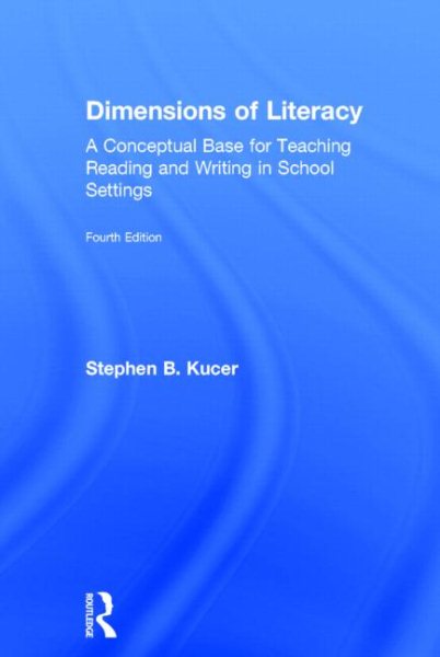Dimensions of literacy : a conceptual base for teaching reading and writing in school settings /