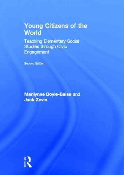 Young citizens of the world : teaching elementary social studies through civic engagement /