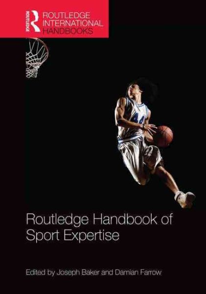 Routledge handbook of sport expertise /