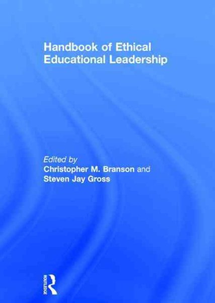 Handbook of ethical educational leadership /