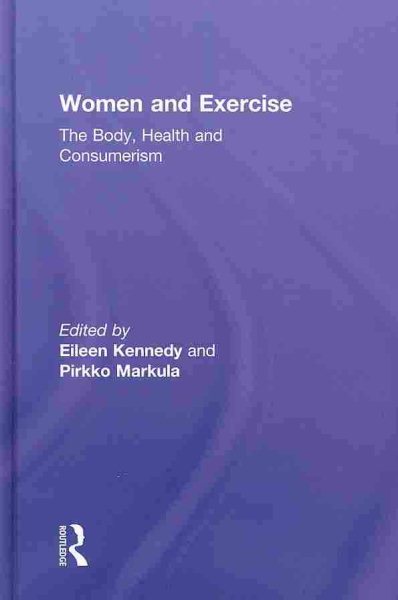 Women and exercise : the body, health and consumerism /