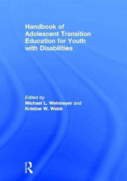 Handbook of adolescent transition education for youth with disabilities /