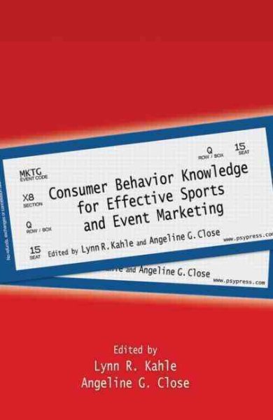 Consumer behavior knowledge for effective sports and event marketing /