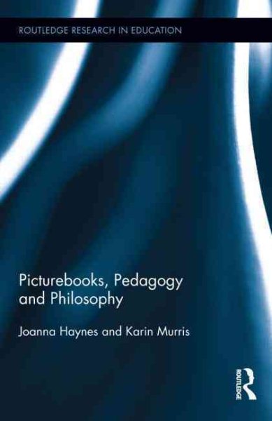 Picturebooks, pedagogy and philosophy /