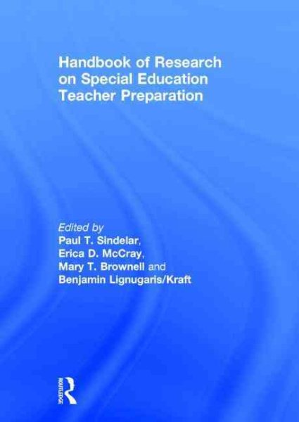 Handbook of research on special education teacher preparation /