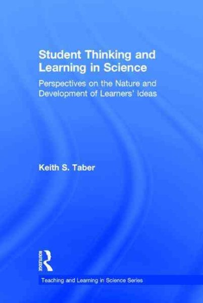 Student thinking and learning in science : perspectives on the nature and development of learners