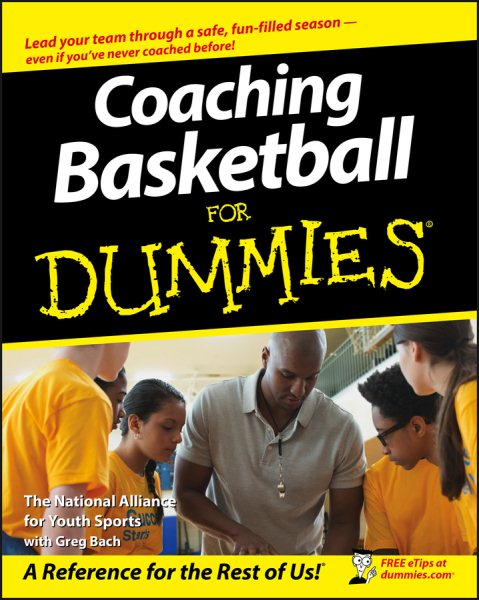 Coaching basketball for dummies /