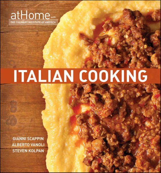 Italian cooking at home with the Culinary Institute of America /
