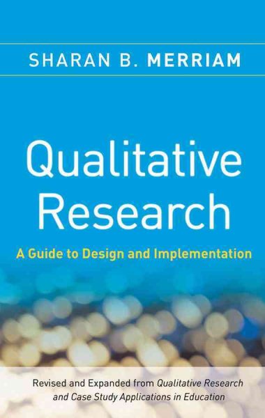 Qualitative research : a guide to design and implementation /