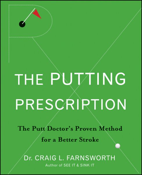 The putting prescription : the putt doctor