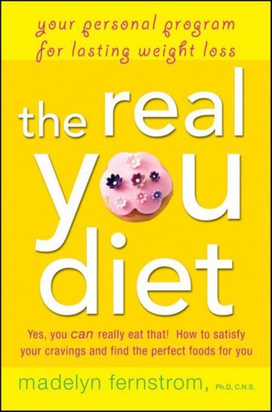 The real you diet : your personal program for lasting weight loss /