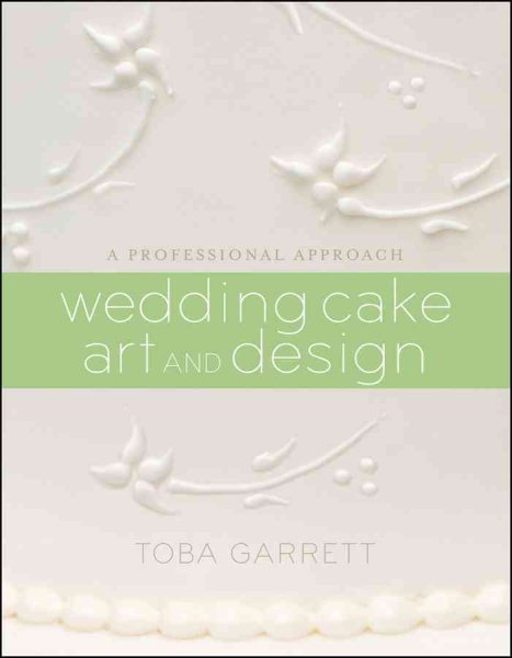 Wedding cake art and design : a professional approach /