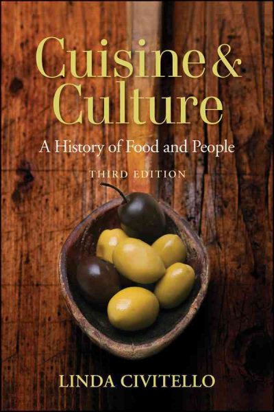 Cuisine and culture : a history of food and people /