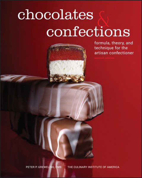 Chocolates and confections : formula, theory, and technique for the artisan confectioner /