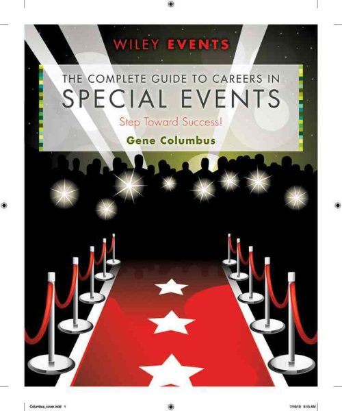 The complete guide to careers in special events : step toward success! /
