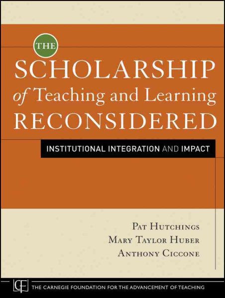 The scholarship of teaching and learning reconsidered : institutional integration and impact /