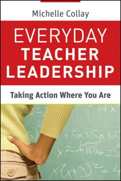 Everyday teacher leadership : taking action where you are /