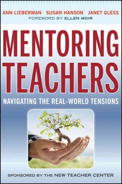 Mentoring teachers : navigating the real-world tensions /