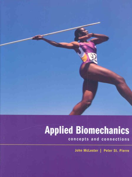 Applied biomechanics : concepts and connections /