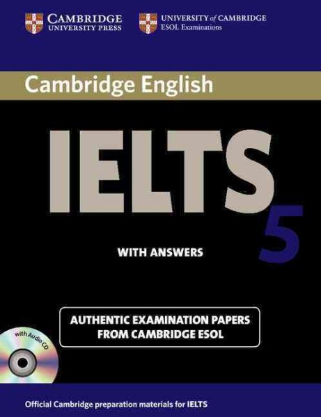 Cambridge IELTS 5 :  examination papers from University of Cambridge ESOL Examinations : English for Speakers of Other Languages