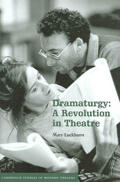Dramaturgy : a revolution in theatre /