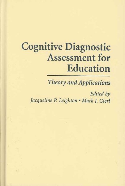 Cognitive diagnostic assessment for education : theory and applications /