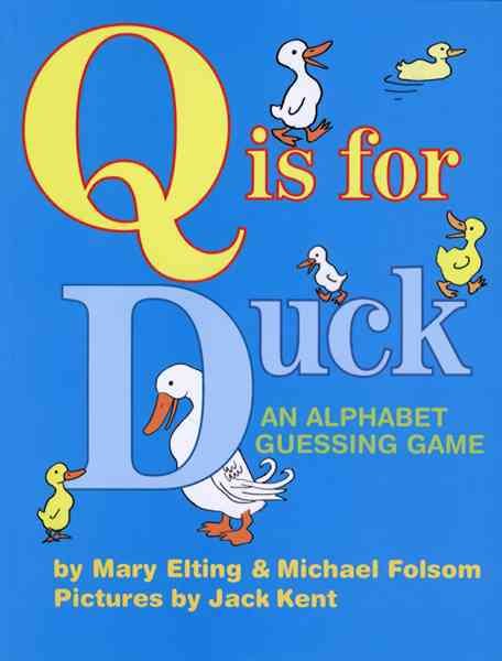 Q is for duck : an alphabet guessing game /
