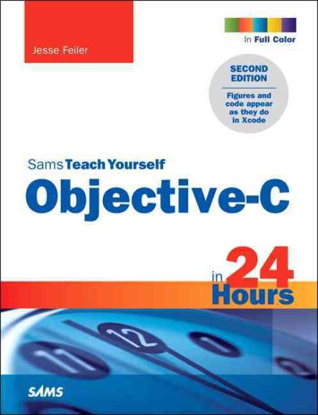 Sams teach yourself Objective-C in 24 hours /