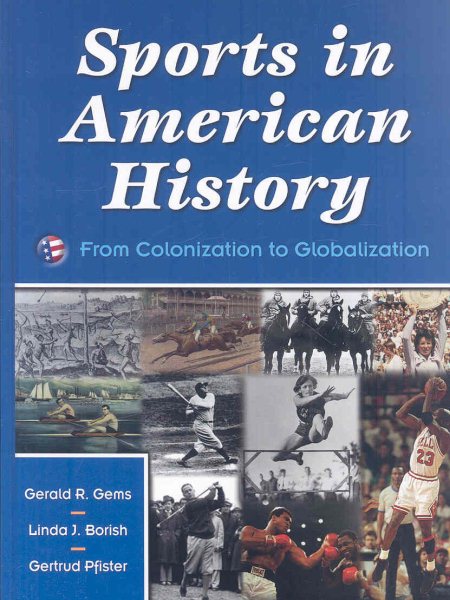 Sports in American history : from colonization to globalization /
