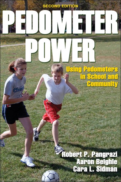 Pedometer power : using pedometers in school and community /