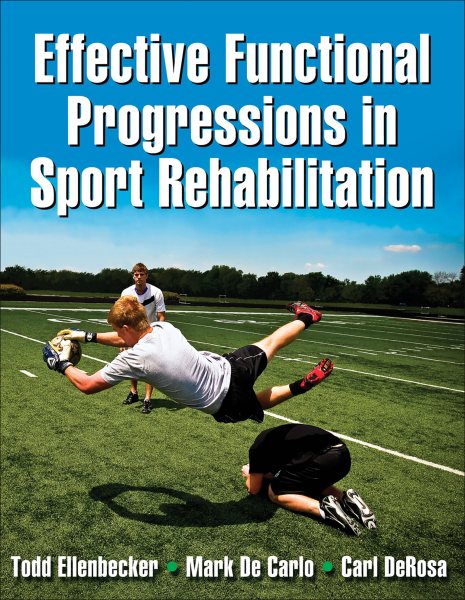 Effective functional progressions in sport rehabilitation /