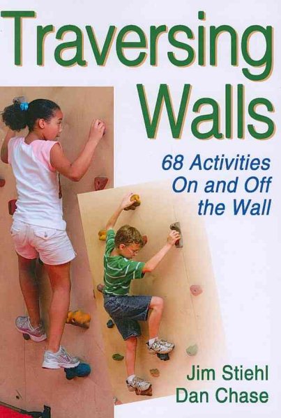 Traversing walls : 68 activities on and off the wall /
