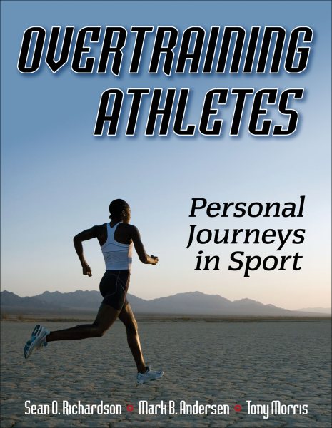 Overtraining athletes : personal journeys in sport /