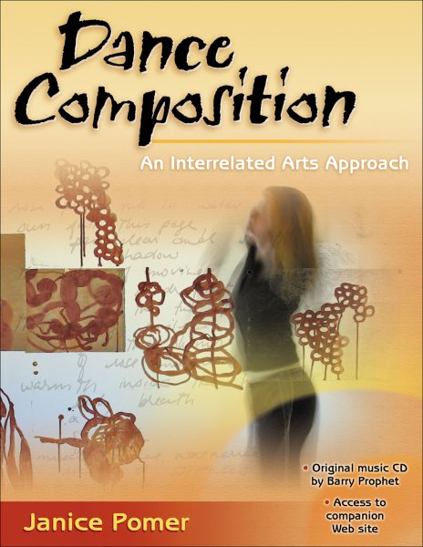 Dance composition : an interrelated arts approach /