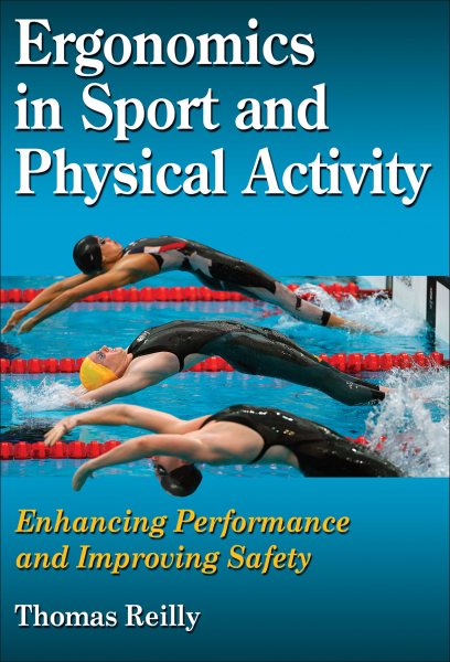 Ergonomics in sport and physical activity : enhancing performance and improving safety /